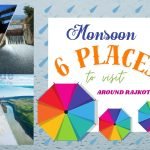 Monsoon Magic: Six Enchanting Escapes Around Rajkot