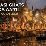 Varanasi Ghats & Ganga Aarti Complete Guide 2026