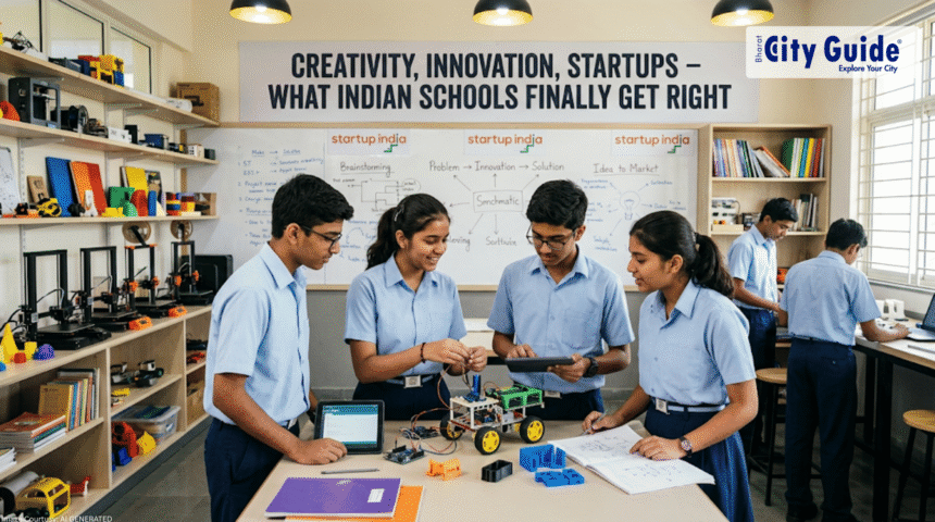 Creativity, Innovation, Startups – What Indian Schools Finally Get Right