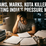 Exams, Marks, Kota Killers – Busting India’s Pressure Myth