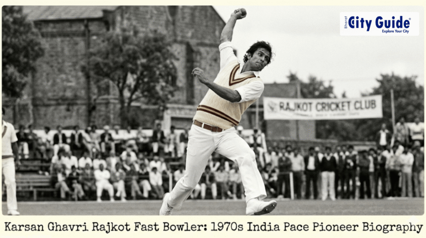 Karsan Ghavri Rajkot Fast Bowler: 1970s India Pace Pioneer Biography