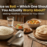 Rice vs Roti – Which One Should You Actually Worry About?