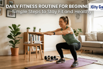 Daily Fitness Routine for Beginners – Simple Steps to Stay Fit and Healthy