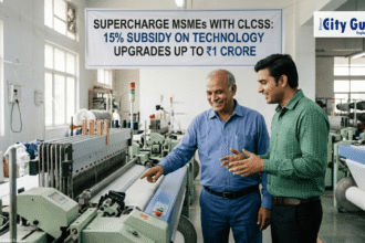 Supercharge MSMEs with CLCSS 15% Subsidy on Technology Upgrades Up to ₹1 Crore