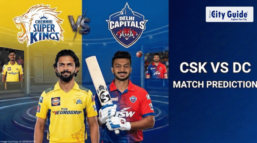 Today IPL Match CSK vs DC Prediction Based on Player Form & Last Match Performance IPL 2026
