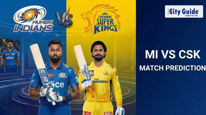 Today IPL Match MI vs CSK Prediction Based on Player Form & Last Match Performance IPL 2026