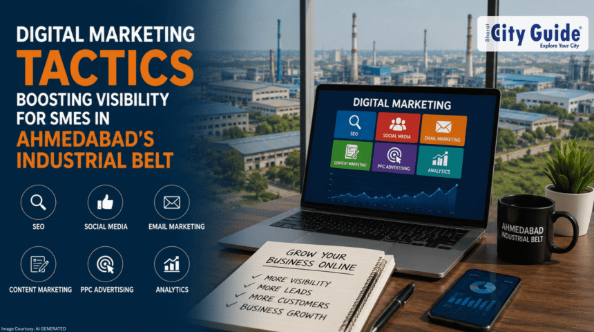 Digital Marketing Tactics Boosting Visibility for SMEs in Ahmedabad's Industrial Belt