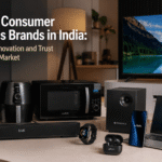 Domestic Consumer Electronics Brands in India Strengthening Innovation and Trust in a Competitive Market