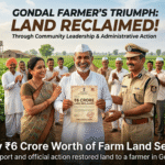 Gondal Farmer Land Recovery How a Farmer Reclaimed Nearly ₹6 Crore Worth of Land Through Local Leadership and Administrative Action