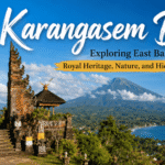 Karangasem Bali: Exploring East Bali’s Royal Heritage, Nature, and Hidden BeautyKarangasem Bali: Exploring East Bali’s Royal Heritage, Nature, and Hidden Beauty
