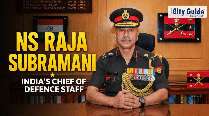 NS Raja Subramani Complete Biography, Military Career, Leadership, and Role as India’s Chief of Defence Staff