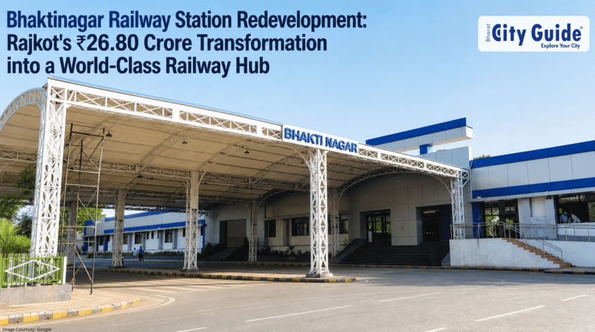 Bhaktinagar Railway Station Redevelopment: Rajkot's ₹26.80 Crore Transformation into a World-Class Railway Hub