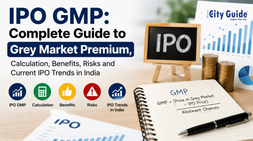 IPO GMP: Complete Guide to Grey Market Premium, Calculation, Benefits, Risks and Current IPO Trends in India