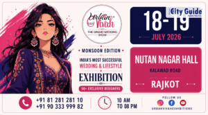 Rajkot Urban Vivah Wedding and Lifestyle Exhibition – Monsoon Edition 2026 The Ultimate Wedding Shopping Destination