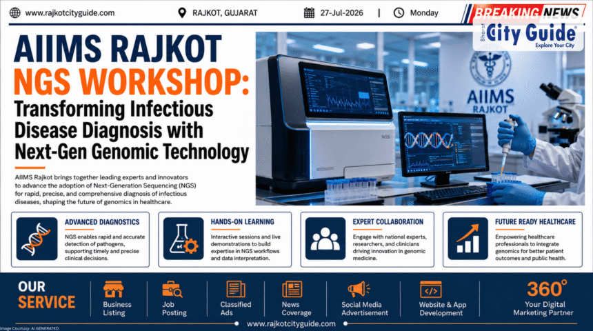 AIIMS Rajkot NGS Workshop: Transforming Infectious Disease Diagnosis with Next-Gen Genomic Technology
