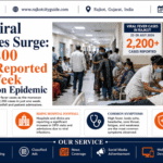 Rajkot Viral Fever Cases Surge: Over 2,200 Illnesses Reported in One Week Amid Monsoon Epidemic