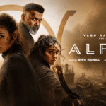 Alpha Takes Over the YRF Spy Universe A Deep Dive into the Action, Performances, and Audience Verdict