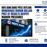 HDFC Bank Share Price Outlook Brokerages Remain Bullish Post Q1 Results Despite Margin Pressures