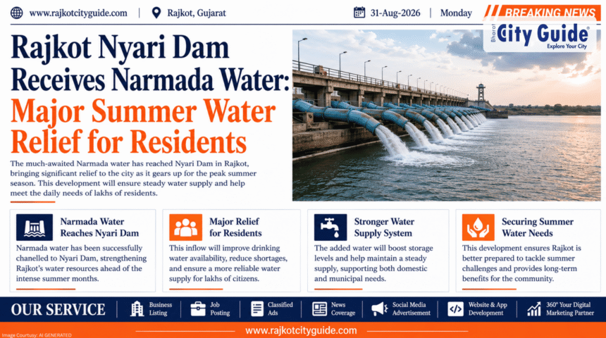 Rajkot Nyari Dam Receives Narmada Water: Major Summer Water Relief for Residents