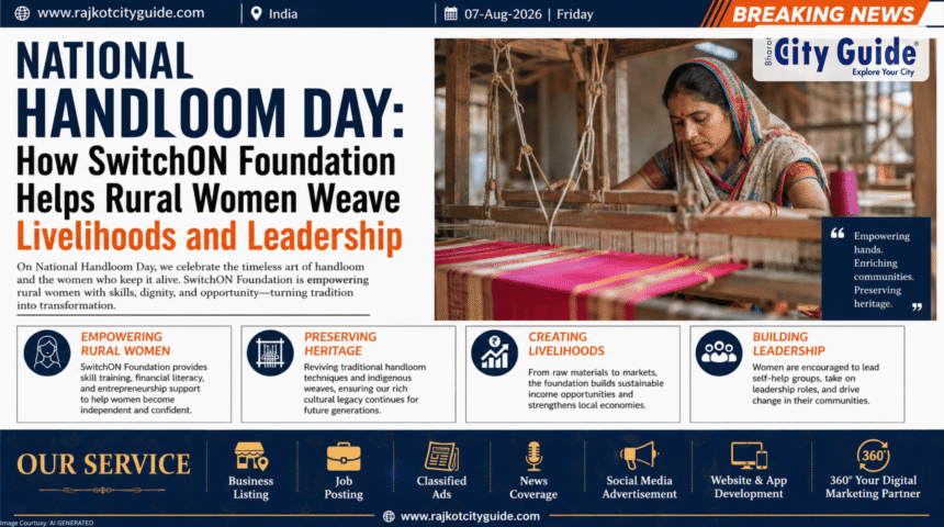 National Handloom Day: How SwitchON Foundation Helps Rural Women Weave Livelihoods and Leadership