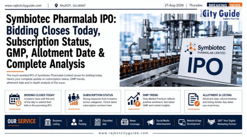 Symbiotec Pharmalab IPO: Bidding Closes Today, Subscription Status, GMP, Allotment Date & Complete Analysis