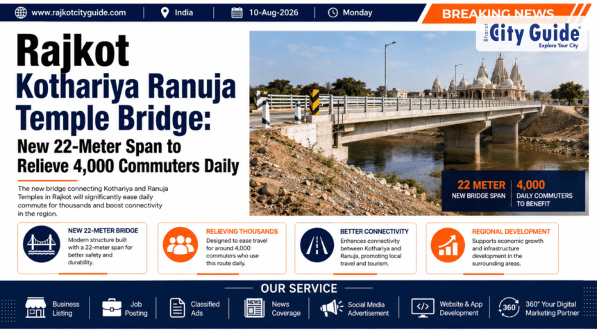 Rajkot Kothariya Ranuja Temple Bridge: New 22-Meter Span to Relieve 4,000 Commuters Daily