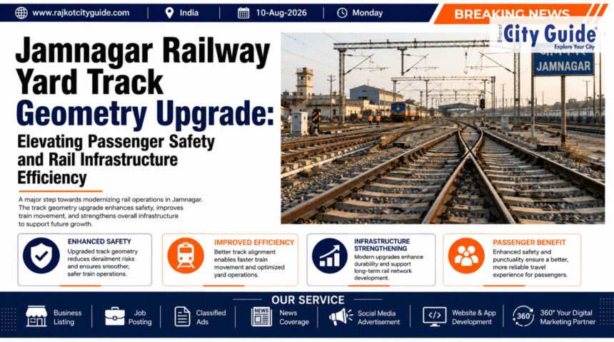 Jamnagar Railway Yard Track Geometry Upgrade: Elevating Passenger Safety and Rail Infrastructure Efficiency