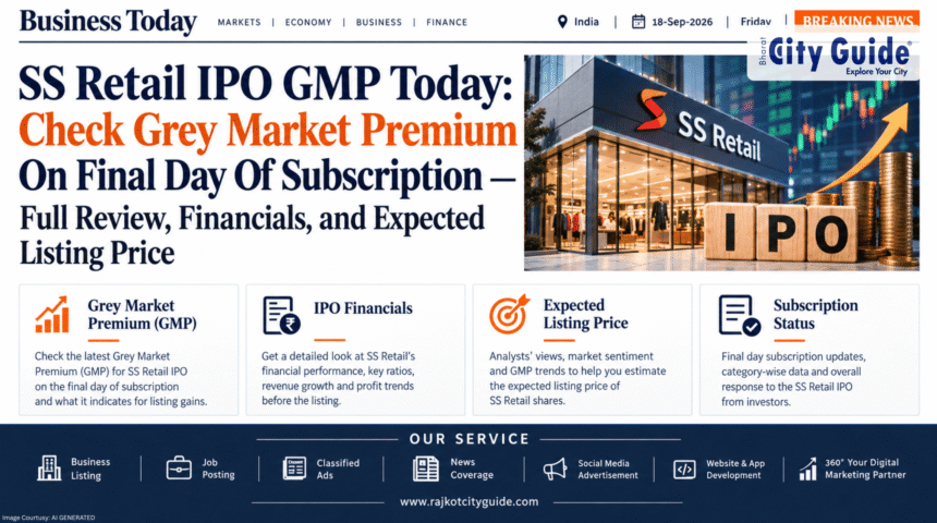 SS Retail IPO GMP Today: Check Grey Market Premium On Final Day Of Subscription — Full Review, Financials, and Expected Listing Price