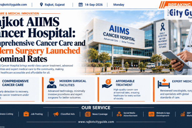 Rajkot AIIMS Cancer Hospital: Comprehensive Cancer Care and Modern Surgery Launched at Nominal Rates