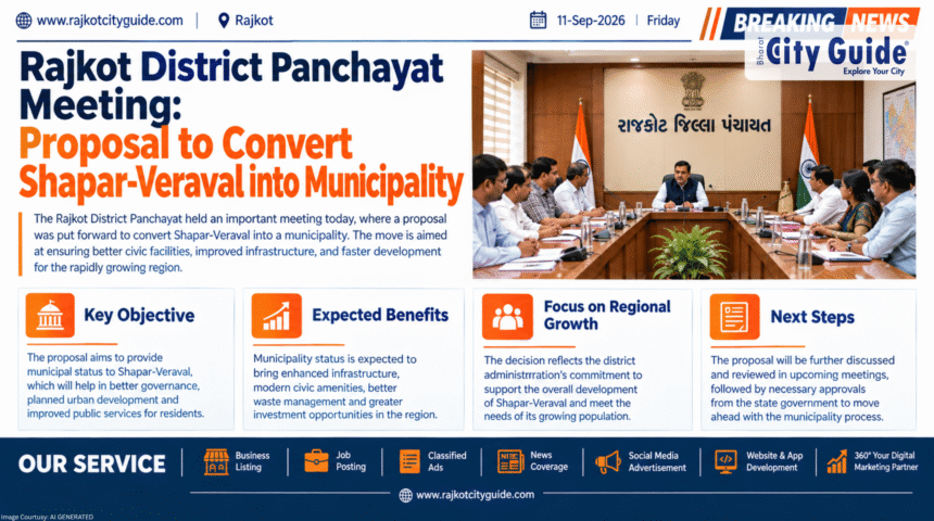 Rajkot District Panchayat Meeting: Proposal to Convert Shapar-Veraval into Municipality