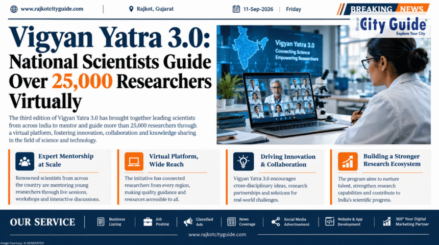 Vigyan Yatra 3.0: National Scientists Guide Over 25,000 Researchers Virtually